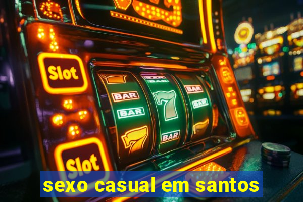 sexo casual em santos